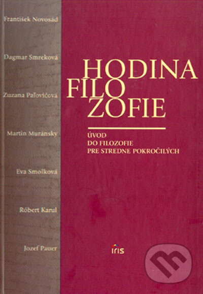 Levně Hodina filozofie (Úvod do filozofie pre stredne pokročilých) - kniha z kategorie Filozofia