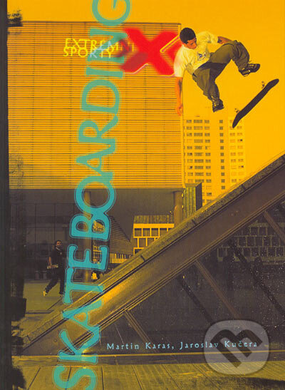 Skateboarding (+DVD) - Martin Karas, Jaroslav Kučera, Computer Press, 2005
