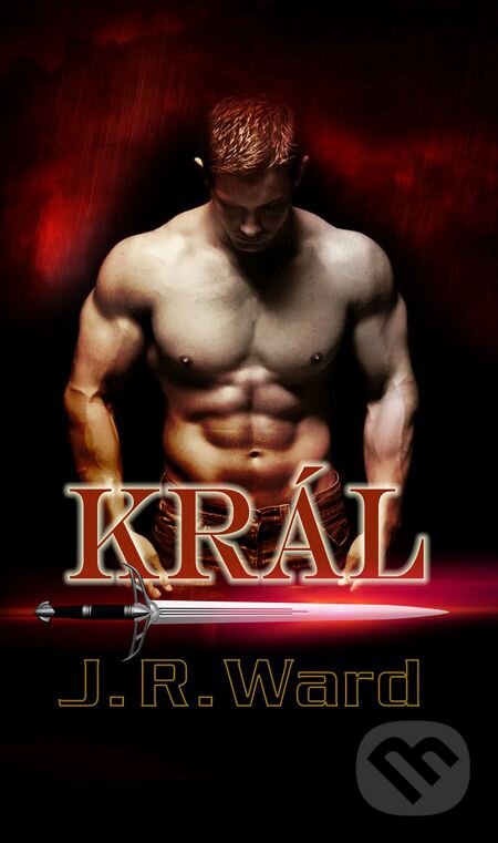 E-kniha: Bratrstvo čené dýky 12 - Král (J.R. Ward). Baronet, 2014