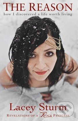 Levně The Reason (How I Discovered a Life Worth Living) - Lacey Sturm - kniha z kategorie Autobiografie