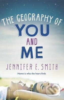 Levně The Geography of You and Me - Jennifer E. Smith - kniha z kategorie Pre deti a mládež