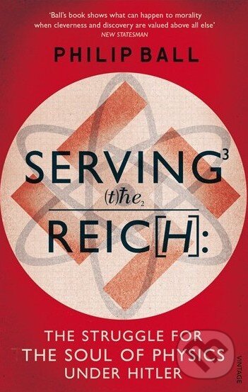 Levně Serving the Reich (The Struggle for the Soul of Physics under Hitler) - kniha z kategorie Odborné a náučné