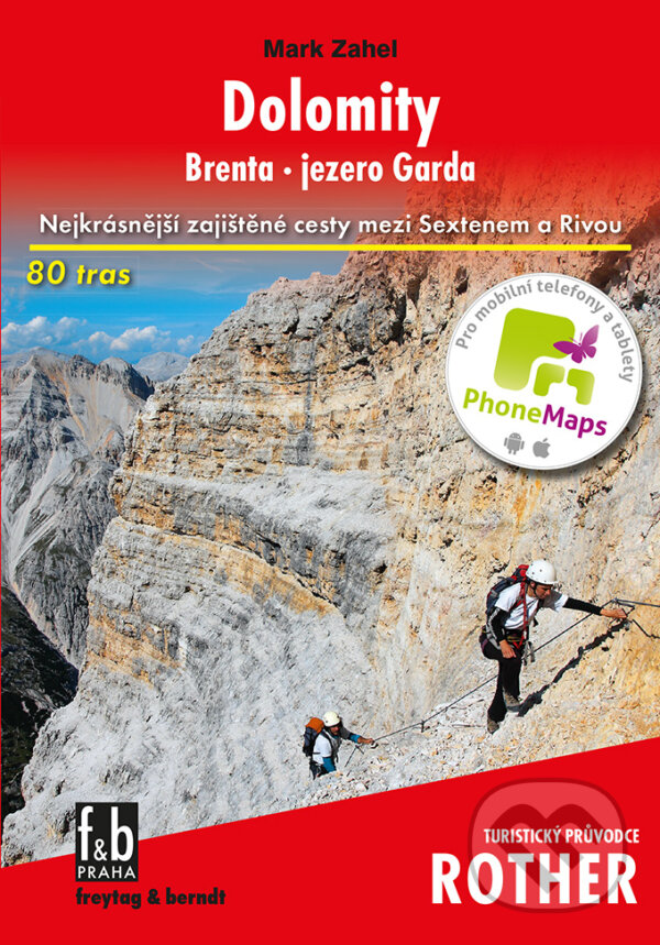 Levně Dolomity / Brenta, jezero Garda (Nejkrásnější zajištěné cesty mezi Sextenem a Rivou - 80 tras) - kniha z kategorie Sprievodcovia