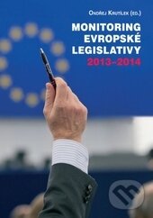Levně Monitoring evropské legislativy 2013–2014 - Ondřej Krutílek - kniha z kategorie Politológia a politika