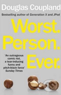 Worst. Person. Ever. - Douglas Coupland, Cornerstone, 2014
