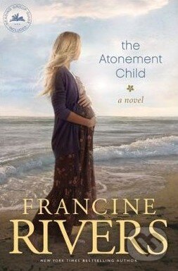 Levně The Atonement Child - Francine Rivers - kniha z kategorie Beletria