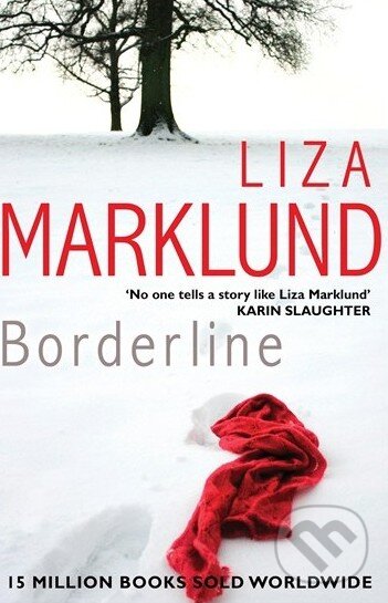 Kniha: Borderline (Liza Marklund). Transworld, 2014