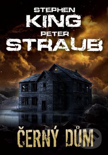 Černý dům - Peter Straub, Stephen King, BETA - Dobrovský, 2014