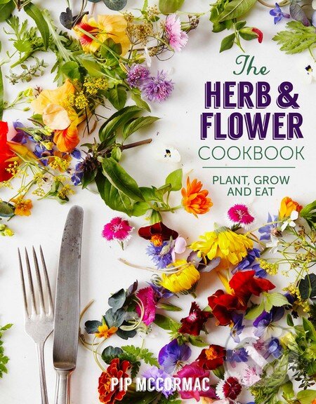 Levně The Herb and Flower Cookbook - Pip McCormac - kniha z kategorie Odborné a náučné