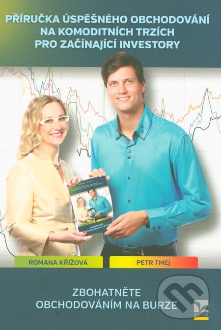 Kniha Příručka úspěšného obchodování na komoditních trzích pro začínající investory