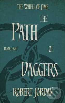 The Path of Daggers - Robert Jordan, Little, Brown, 2014