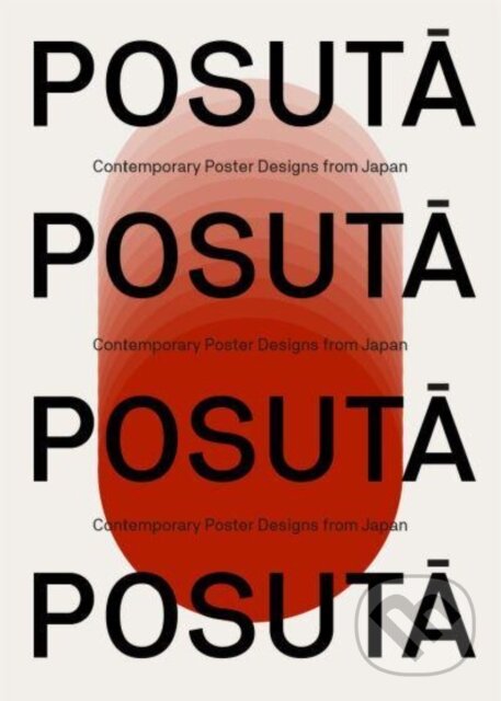 Levně POSUTA (Contemporary Poster Designs from Japan) - kniha z kategorie Grafický dizajn