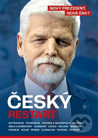 Levně Český restart (Nový prezident, nová éra?) - Dalibor Balšínek a kolektiv - kniha z kategorie Eseje, úvahy a glosy