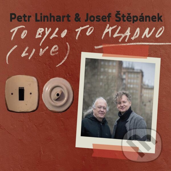 Levně Petr Linhart & Josef Štěpánek: To bylo to Kladno - Josef Štěpánek, Petr Linhart