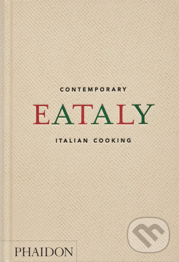 Levně Eataly, Contemporary Italian Cooking - Oscar Farinetti - kniha z kategorie Talianska kuchyňa