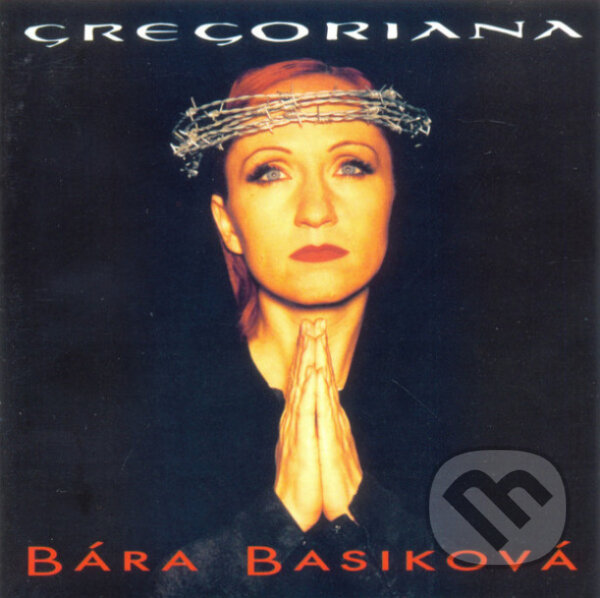 Levně Bára Basiková: Gregoriana (25th Anniversary Remaster)