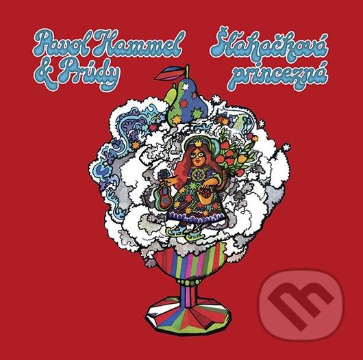 Pavol Hammel & Prúdy: Šľahačková princezná - Pavol Hammel, Prúdy, Hudobné albumy, 2023