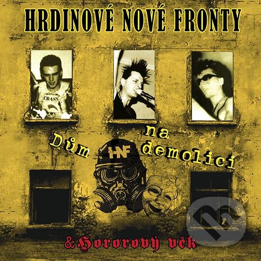 Levně Hrdinove Nove Fronty: Dum Na Demolici / Hororovy Vek