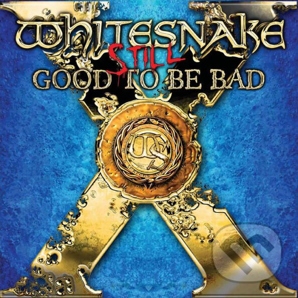 Hudební CD: Whitesnake: Still... Good to Be Bad (Hudobné albumy)