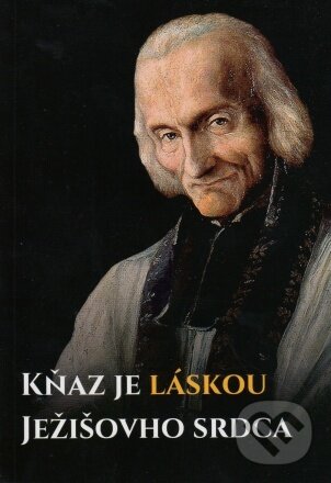 Kniha: Kňaz je láskou Ježišovho srdca (Martin Majda)