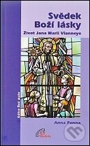Levně Svědek Boží lásky - Anna Penna - kniha z kategorie Kresťanstvo