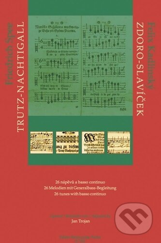 Levně Trutz-nachtigall Zdoro-slavíček - Friedrich Spee, Felix Kadlinský - kniha z kategorie Noty