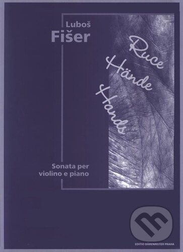 Levně Ruce (Sonáta pro housle a klavír) - Luboš Fišer - kniha z kategorie Noty