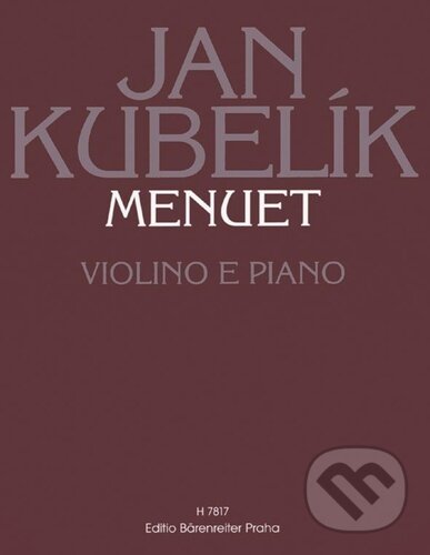Menuet - Jan Kubelík, Bärenreiter Praha, 2023