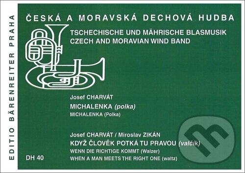 Levně Michalenka / Když člověk potká tu pravou (Česká a moravská dechová hudba) - kniha z kategorie Noty