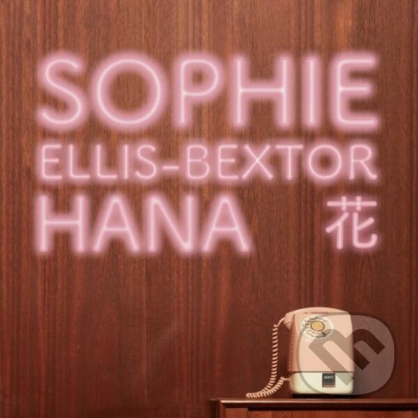Levně Sophie Ellis-Bextor: Hana - Sophie Ellis-Bextor