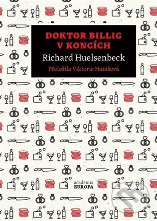 Levně Doktor Billig v koncích - Richard Huelsenbeck - kniha z kategorie Beletria