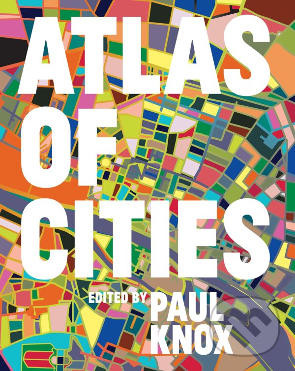 Levně Atlas of Cities - kniha z kategorie Humanitné a spoločenské vedy