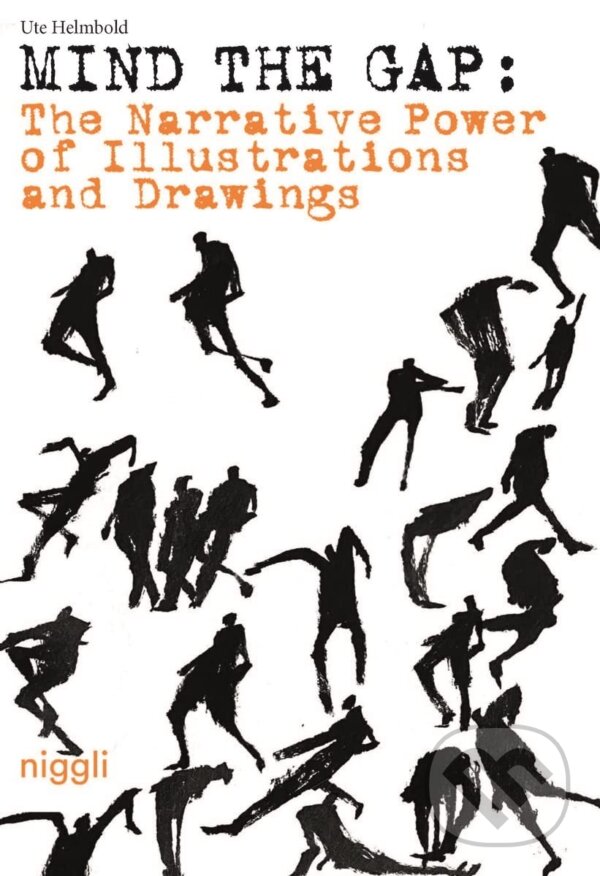Levně Mind the Gap: Mind the Gap (The Narrative Power of Illustrations and Drawings) - kniha z kategorie Teória umenia