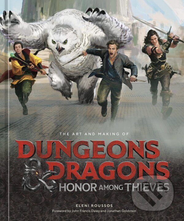 The Art and Making of Dungeons & Dragons: Honor Among Thieves - Eleni Roussos, Cornerstone, 2023
