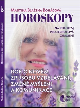 Kniha: Horoskopy na rok 2024 (Martina Blažena Boháčová). Astrolife.cz, 2023