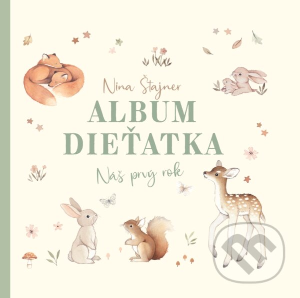 Levně Album dieťatka: Náš prvý rok - Nina Štajner