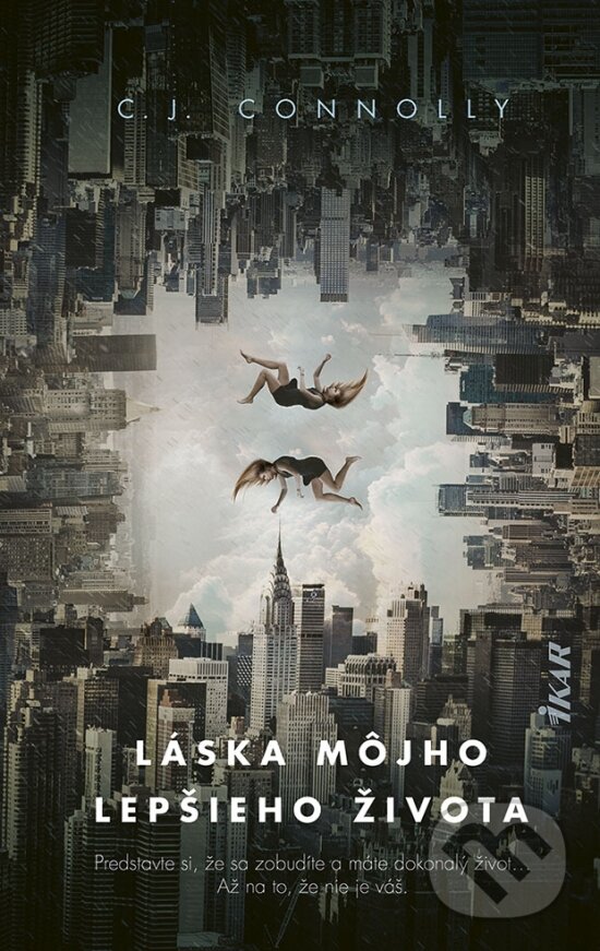 Levně Láska môjho lepšieho života - C.J. Connolly - kniha z kategorie Romantické
