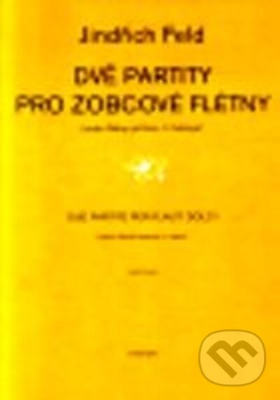 Kniha: Dvě partity pro zobcové flétny (Jindřich Feld)
