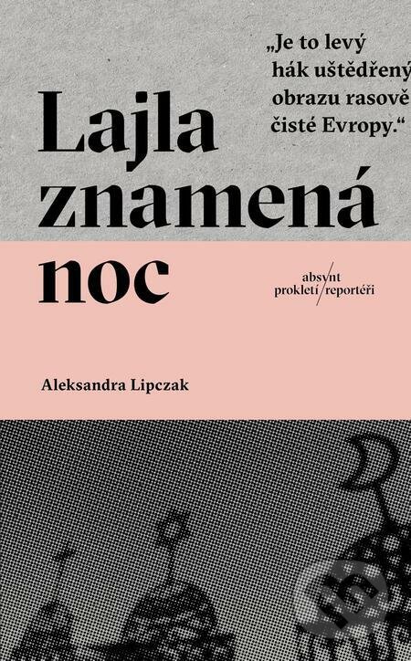 Lajla znamená noc - Aleksandra Lipczak, Absynt, 2023