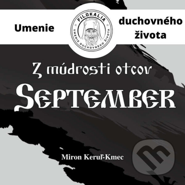 Audiokniha: Z múdrosti otcov – September (Miron Keruľ-Kmec). Filokalia, 2023