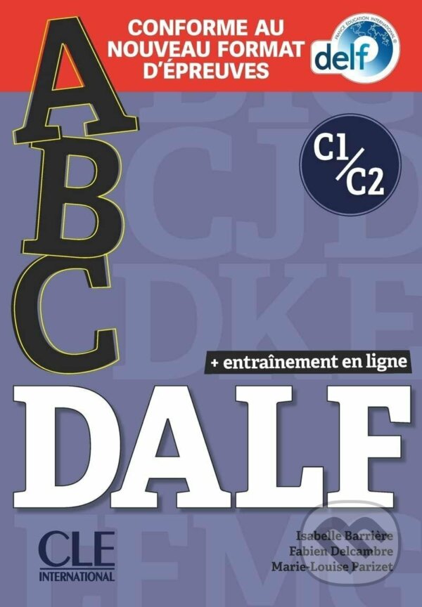 Levně ABC DALF C1/C2 Livre avec 1 CD audio Nouvelle éd - Isabelle Barriere - audiokniha z kategorie Jazykové učebnice a slovníky