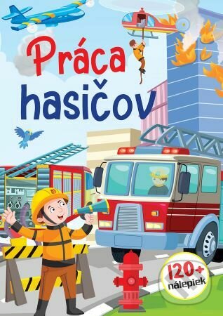 Levně Práca hasičov + 120 nálepiek - kniha z kategorie Omaľovávanky