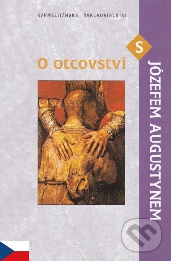 Levně O otcovství s Józefem Augustynem - Józef Augustyn - kniha z kategorie Vzťahy a rodina