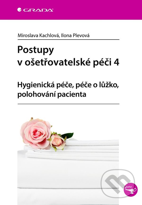 Levně Postupy v ošetřovatelské péči 4 (Hygienická péče, péče o lůžko, polohování pacienta) - kniha z kategorie Ošetrovateľstvo