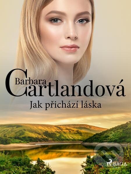 E-kniha: Jak přichází láska (Barbara Cartlandová). Saga Egmont