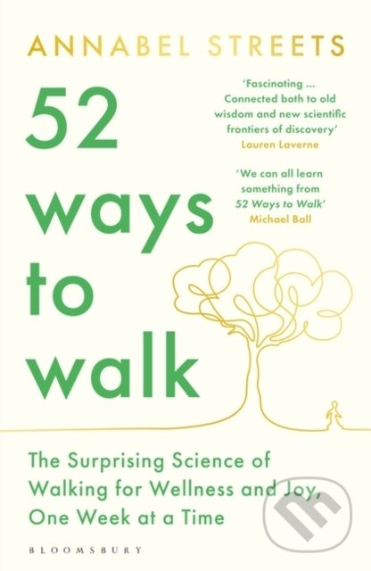Levně 52 Ways to Walk (The Surprising Science of Walking for Wellness and Joy, One Week at a Time) - kniha z kategorie Motivácia a sebarozvoj