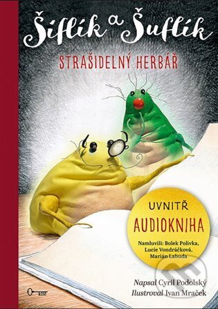 Levně Šiflík a Šuflík: Strašidelný herbář - Cyril Podolský, Ivan Mraček (Ilustrátor) - kniha z kategorie Rozprávky