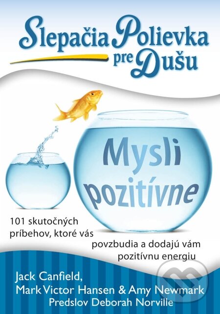E-kniha: Slepačia polievka pre dušu: Mysli pozitívne (Jack Canfield a kolektív). Eastone Books, 2012