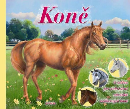 Kniha: Koně (Nakladatelství Junior). Nakladatelství Junior, 2014
