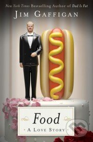 Levně Food (A Love Story) - Jim Gaffigan - kniha z kategorie Odborné a náučné